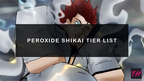 Peroxide Shikai Tier List – Best Bankai Available!.